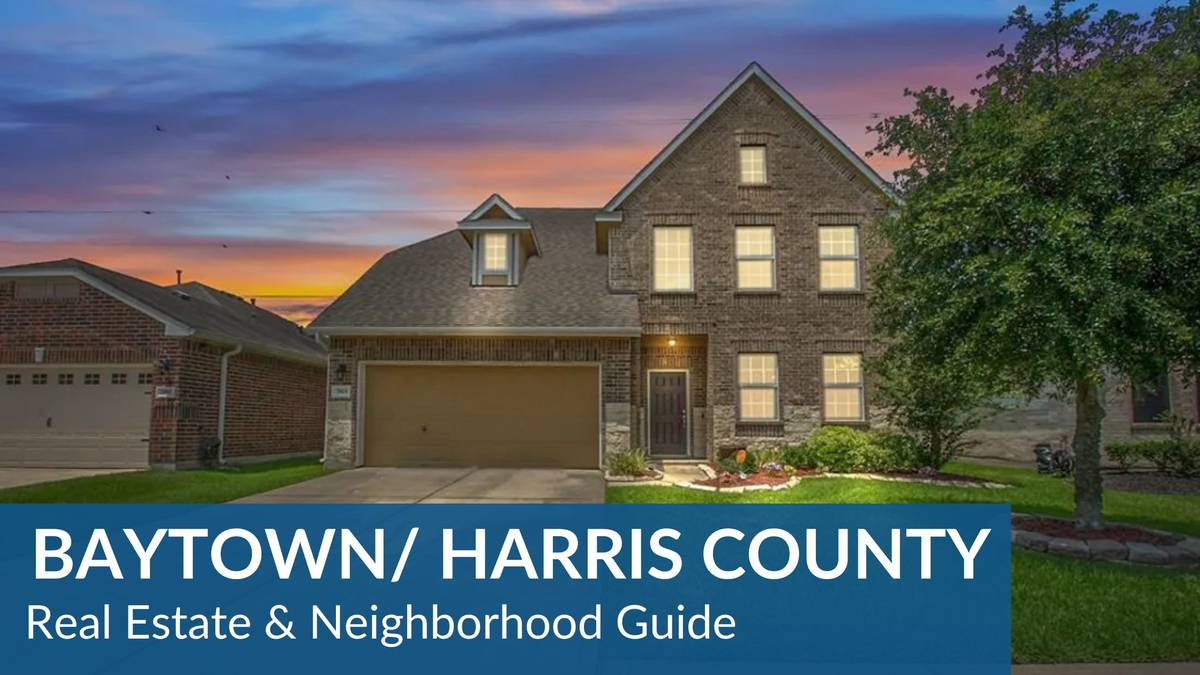 Baytown/Harris County Real Estate Guide