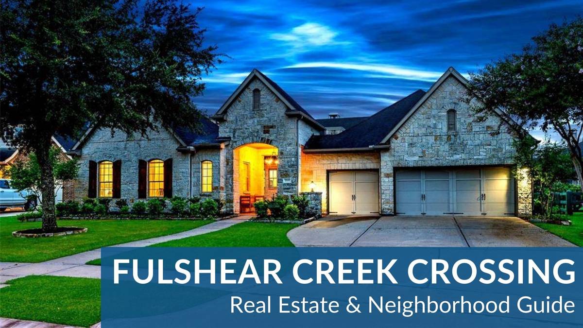 Fulshear Creek Crossing (Master Planned) Real Estate Guide