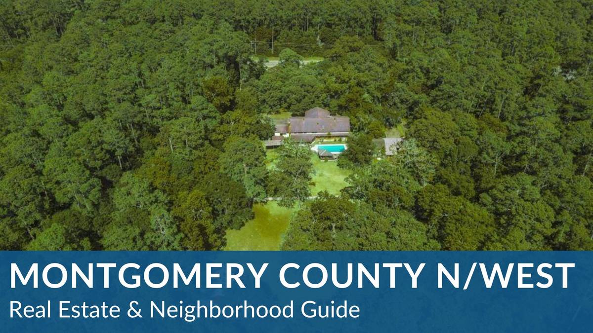 Montgomery County Northwest Real Estate Guide