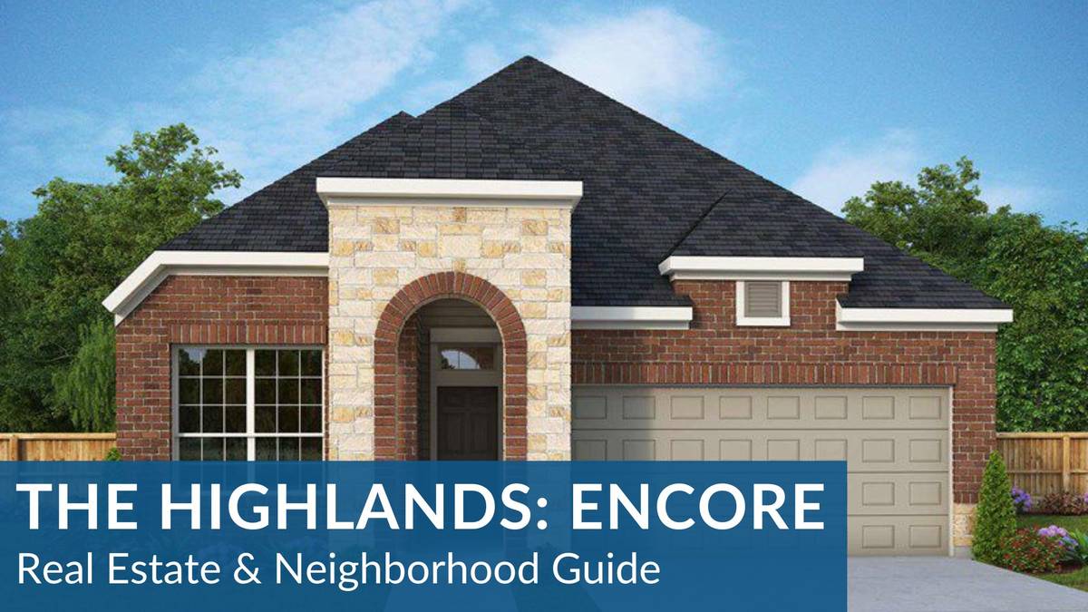 THE HIGHLANDS: ENCORE REAL ESTATE GUIDE