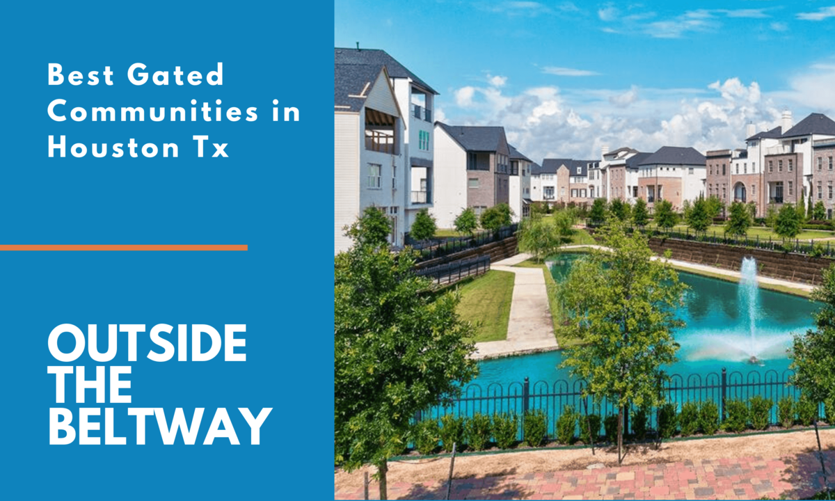 See the Best Gated Communities in Houston Tx Outside the Beltway