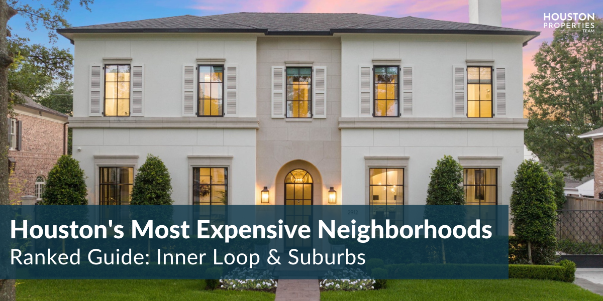 Houston's Most Expensive Neighborhoods Ranked