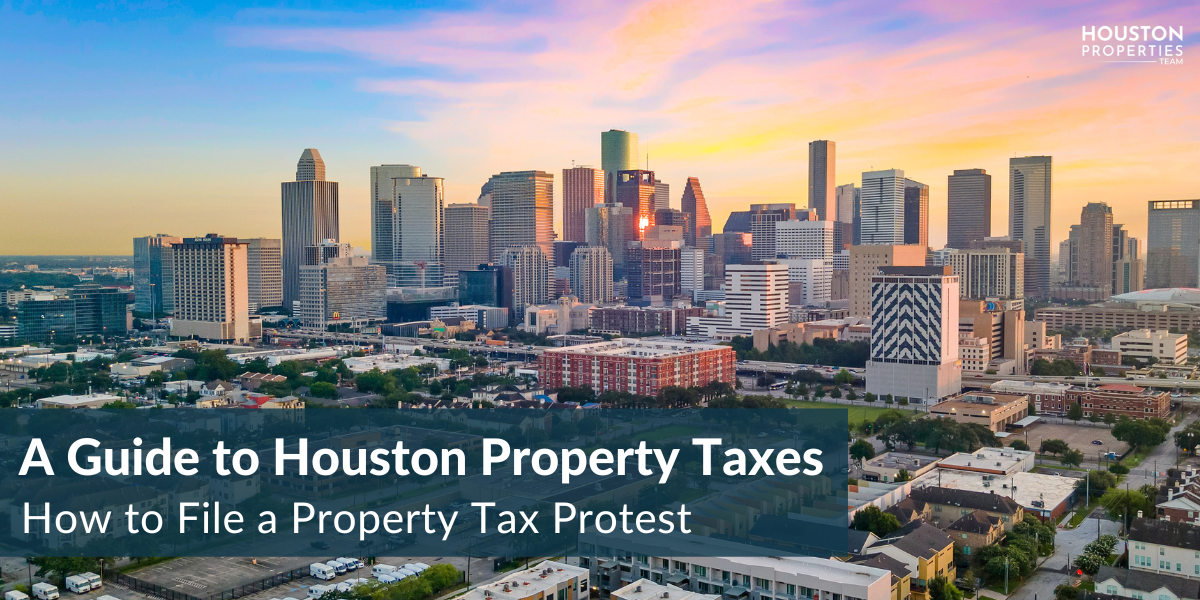 Houston Property Taxes and How to File A Protest