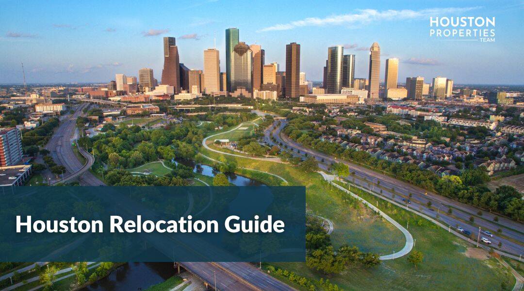 Moving to Houston? Check Out This Comprehensive Houston Relocation Guide