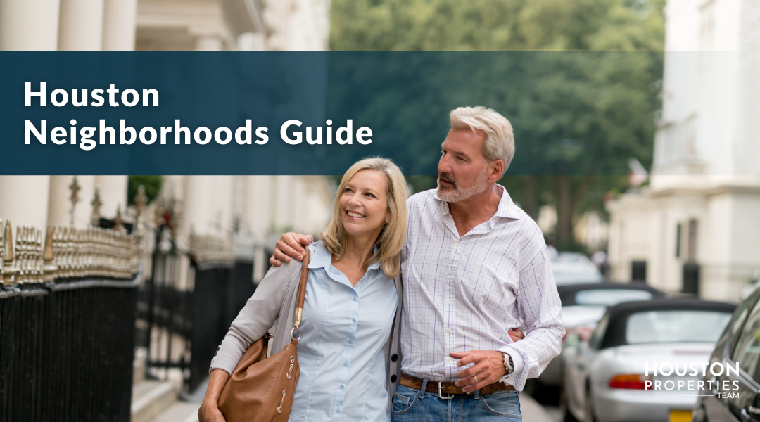 Guide to Houston’s Neighborhoods