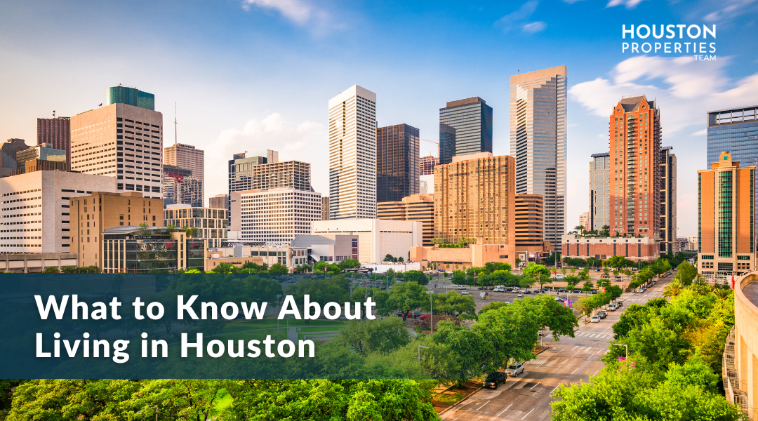 9 Things to Know About Living in Houston
