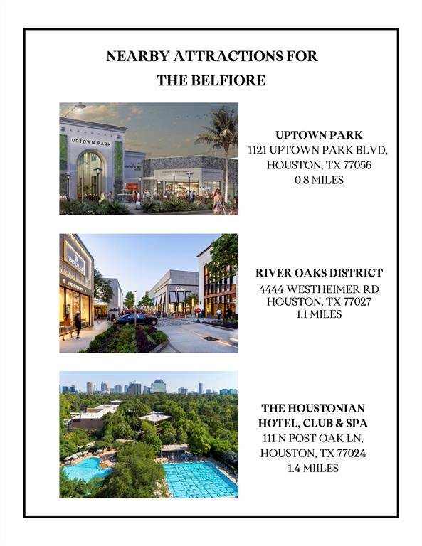 NEARBY ATTRACTIONS FOR THE BELFIORE - Uptown Park (0.8 miles), River Oaks District (1.1 miles), and The Houstonian Hotel, Club, and Spa (1.4 miles).
