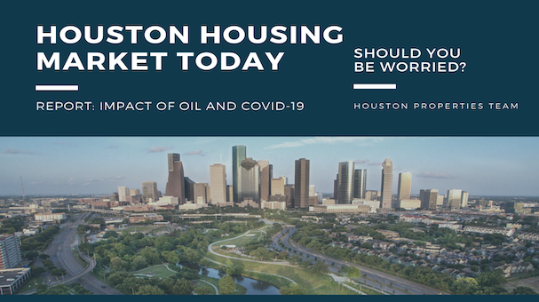 Houston Housing Market Update Predictions Post Covid 19 And Oil Price Crash