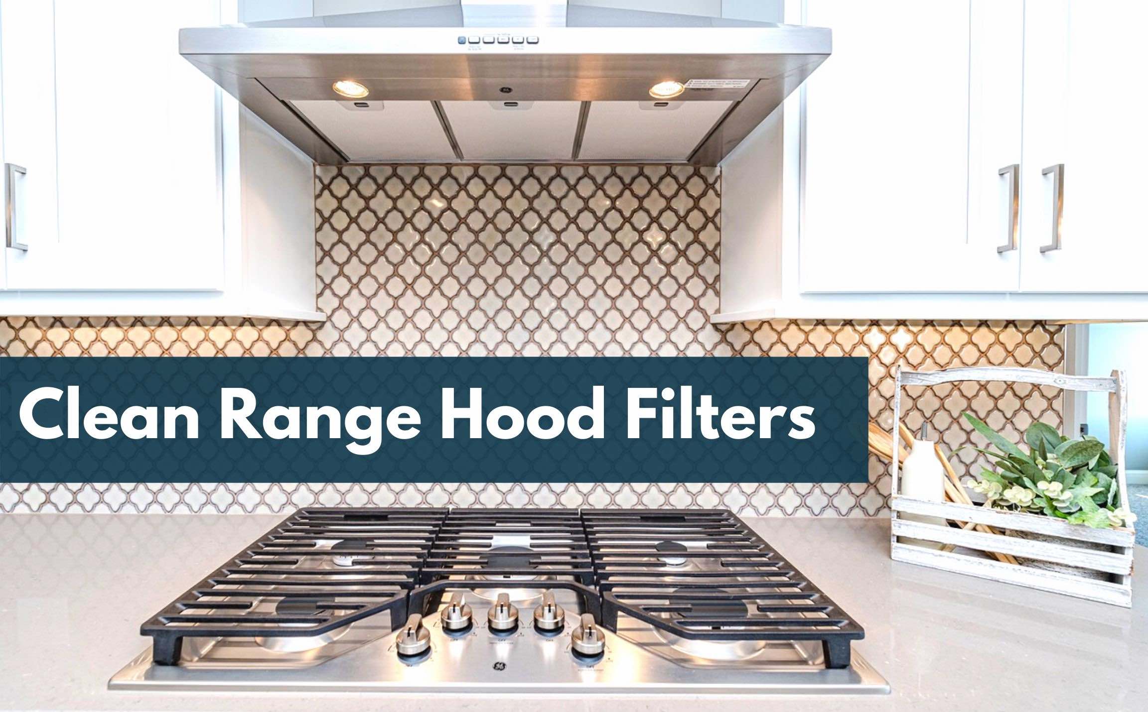 How To Clean Your Range Hood Filter To Prevent Grease Clogs